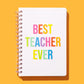 "Best Teacher Ever" Notebook
