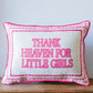 Gingham Thank Heaven for Little Girls Pillow