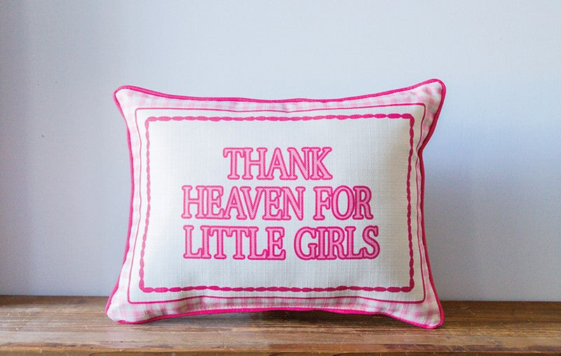 Gingham Thank Heaven for Little Girls Pillow